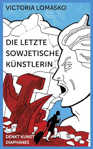 Cover for Victoria Lomasko · Die letzte sowjetische Künstlerin (Bok) (2023)