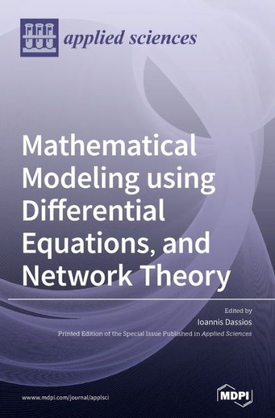 Cover for Ioannis Dassios · Mathematical Modeling using Differential Equations, and Network Theory (Gebundenes Buch) (2020)