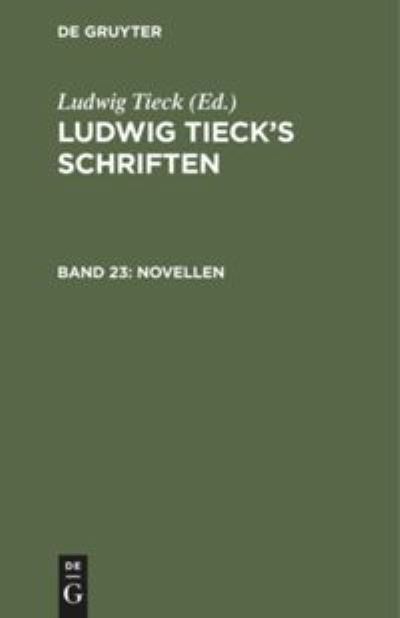 Novellen - Ludwig Tieck - Books - de Gruyter - 9783111065250 - December 13, 1901