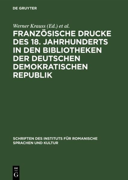 Cover for Werner Krauss · Französische Drucke des 18. Jahrhunderts in Den Bibliotheken der Deutschen Demokratischen Republik (Book) (1971)