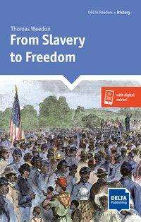 Cover for Thomas Weedon · From Slavery to Freedom: Reader + Delta Augmented - DELTA Readers: History (Paperback Book) (2019)