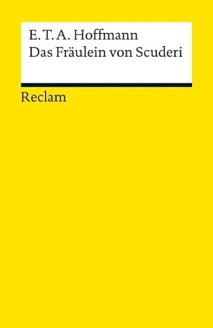 Das Fraulein Von Scuderi - Hoffmann - Books - Philipp Reclam Jun Verlag GmbH - 9783150000250 - 