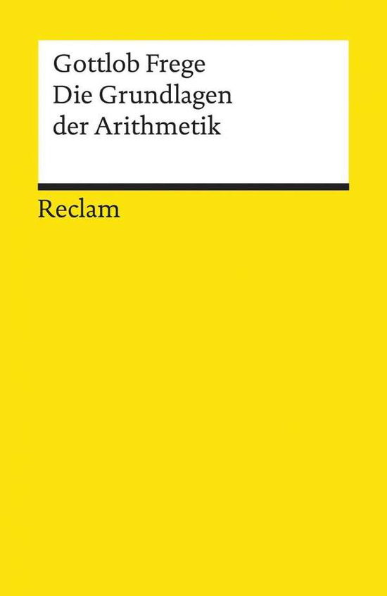 Cover for Gottlob Frege · Reclam UB 08425 Frege.Grundl.Arithmetik (Buch)