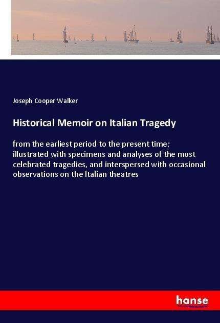 Cover for Walker · Historical Memoir on Italian Tra (Book)