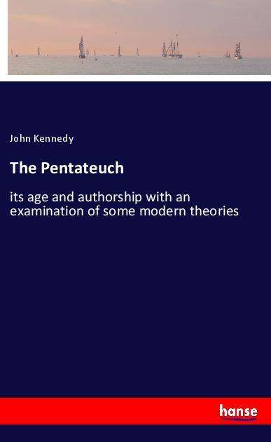 The Pentateuch - Kennedy - Książki -  - 9783337885250 - 