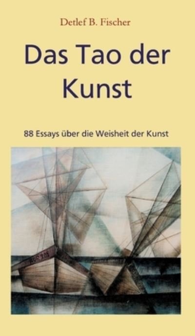 Cover for Fischer · Das Tao der Kunst (N/A) (2021)