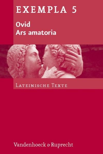 Ars amatoria (Exepmla 5) - Ovid - Książki -  - 9783525716250 - 