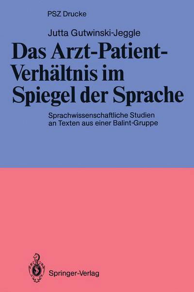 Cover for Jutta Gutwinski-jeggle · Das Arzt-patient-verhaltnis Im Spiegel Der Sprache - Psz-drucke (Taschenbuch) [German edition] (1987)