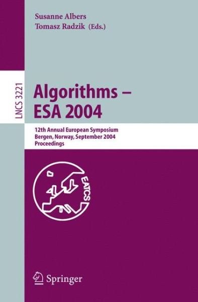 Cover for Susanne Albers · Algorithms -- Esa 2004: 12th Annual European Symposium, Bergen, Norway, September 14-17, 2004, Proceedings - Lecture Notes in Computer Science (Paperback Book) (2004)