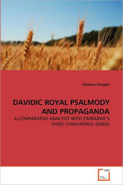 Cover for Obvious Vengeyi · Davidic Royal Psalmody and Propaganda: a Comparative Analysis with Zimbabwe's Third Chimurenga Songs (Paperback Book) (2011)