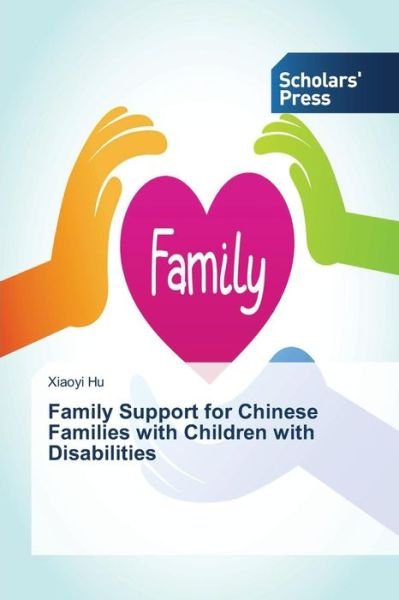 Cover for Hu Xiaoyi · Family Support for Chinese Families with Children with Disabilities (Taschenbuch) (2015)