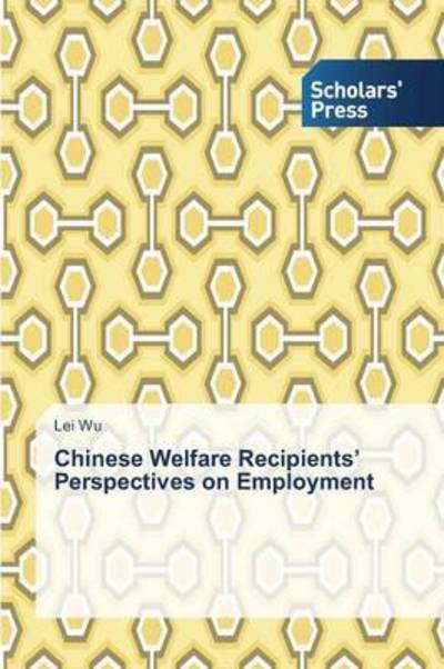 Cover for Wu · Chinese Welfare Recipients  Perspect (Bog) (2014)