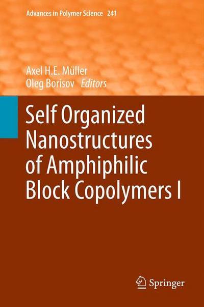 Cover for Axel H E Muller · Self Organized Nanostructures of Amphiphilic Block Copolymers I - Advances in Polymer Science (Paperback Book) [2011 edition] (2013)