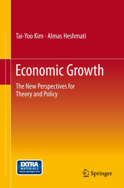 Economic Growth: The New Perspectives for Theory and Policy - Tai-Yoo Kim - Books - Springer-Verlag Berlin and Heidelberg Gm - 9783642408250 - December 18, 2013