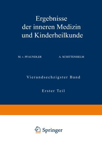 Cover for M V Pfaundler · Ergebnisse Der Inneren Medizin Und Kinderheilkunde: Vierundsechzigster Band Erster Teil - Ergebnisse Der Inneren Medizin Und Kinderheilkunde (Paperback Bog) [1944 edition] (1943)