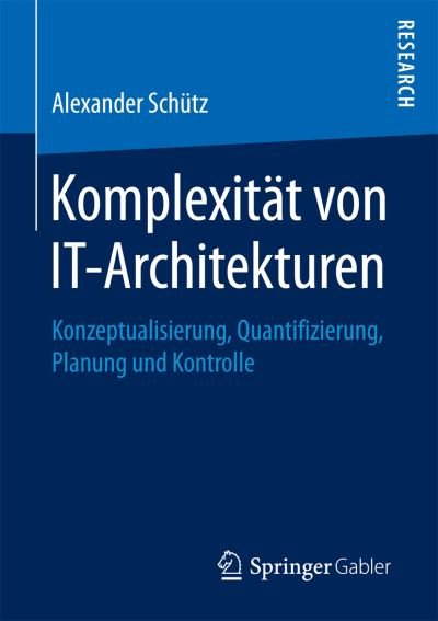 Cover for Schütz · Komplexität von IT-Architekturen (Buch) (2017)