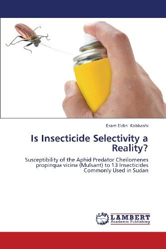 Cover for Esam Eldin Kabbashi · Is Insecticide Selectivity a Reality?: Susceptibility of the Aphid Predator Cheilomenes Propinqua Vicina (Mulsant) to 13 Insecticides Commonly Used in Sudan (Paperback Book) (2013)