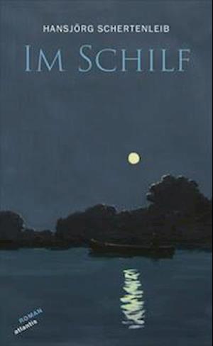 Cover for Hansjörg Schertenleib · Im Schilf (Book) (2023)