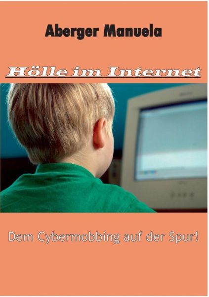 Cover for Manuela Aberger · Hölle Im Internet (Paperback Book) [German edition] (2013)