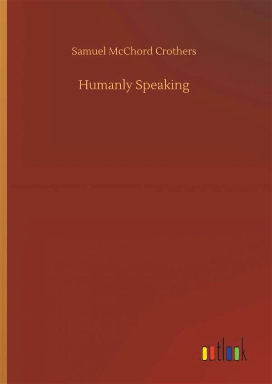 Cover for Crothers · Humanly Speaking (Book) (2018)