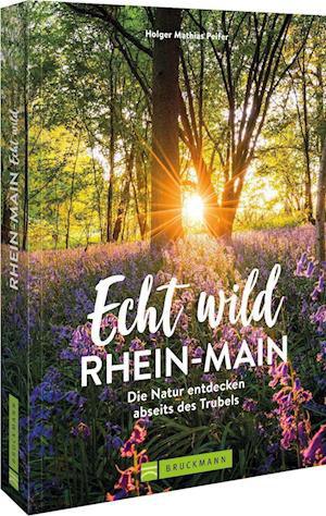 Cover for Peifer:echt Wild · Rhein-main (Book)