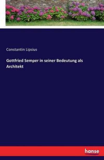 Cover for Lipsius · Gottfried Semper in seiner Bede (Bok) (2016)