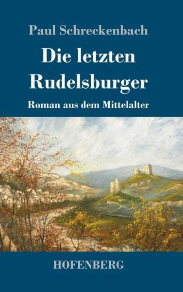 Cover for Schreckenbach · Die letzten Rudelsburger (Book) (2019)
