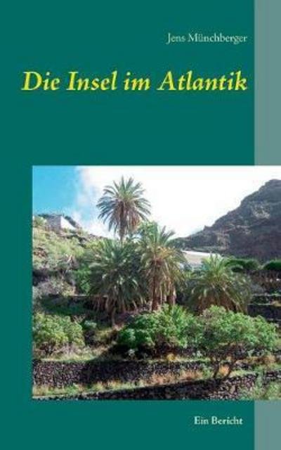 Cover for Münchberger · Die Insel im Atlantik (Book) (2017)