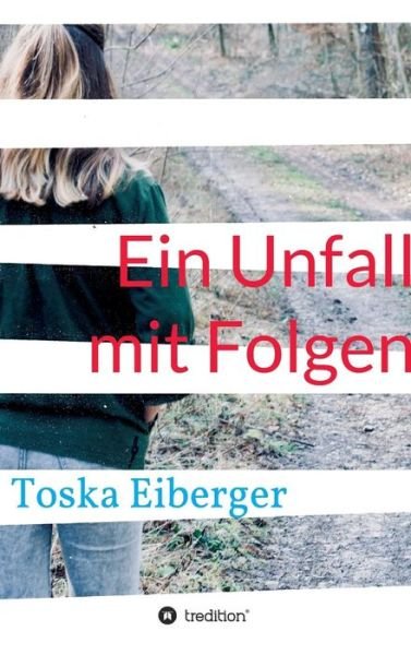 Cover for Eiberger · Ein Unfall mit Folgen (Book) (2018)