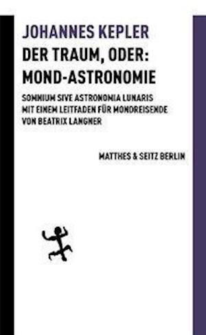 Cover for Kepler · Der Traum, oder: Mond-Astronomie (Bok)