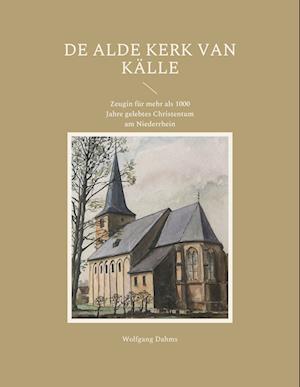 Cover for Wolfgang Dahms · De Alde Kerk van Källe (Paperback Book) (2021)