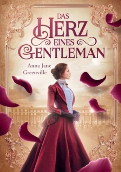 Cover for Anna Jane Greenville · Das Herz eines Gentleman (Buch) (2022)