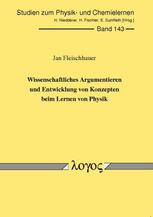 Cover for Jan Fleischhauer · Wissenschaftliches Argumentieren Und Entwicklung Von Konzepten Beim Lernen Von Physik (Paperback Book) (2013)