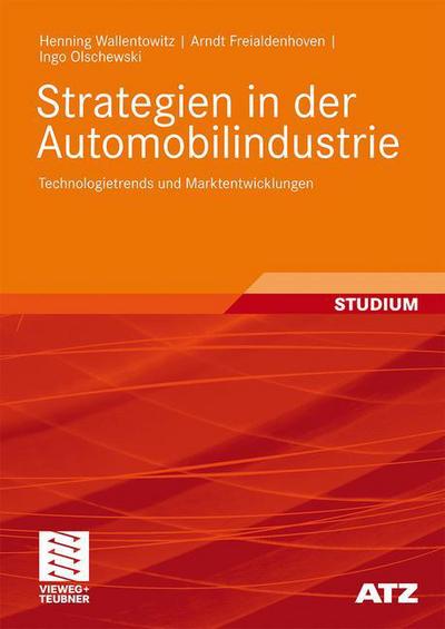 Cover for Henning Wallentowitz · Strategien in Der Automobilindustrie: Technologietrends Und Marktentwicklungen - Atz / Mtz-Fachbuch (Paperback Book) [2009 edition] (2008)
