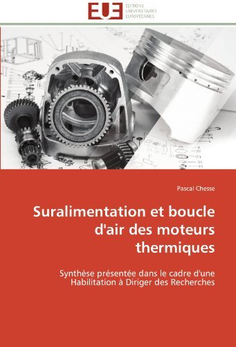 Cover for Pascal Chesse · Suralimentation et Boucle D'air Des Moteurs Thermiques: Synthèse Présentée Dans Le Cadre D'une Habilitation À Diriger Des Recherches (Pocketbok) [French edition] (2018)