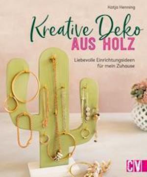 Cover for Katja Henning · Kreative Deko aus Holz (Inbunden Bok) (2022)