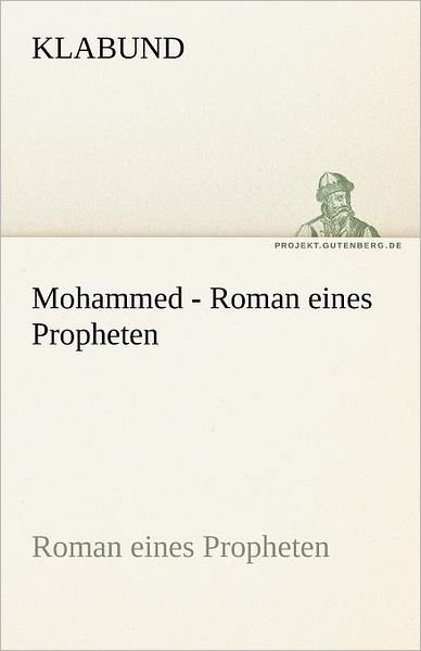 Cover for Klabund · Mohammed - Roman Eines Propheten (Tredition Classics) (German Edition) (Paperback Book) [German edition] (2012)