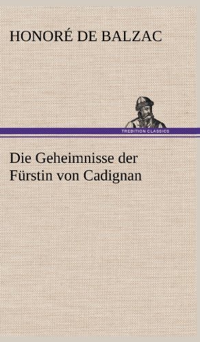 Cover for Honore De Balzac · Die Geheimnisse Der Furstin Von Cadignan (Gebundenes Buch) [German edition] (2012)