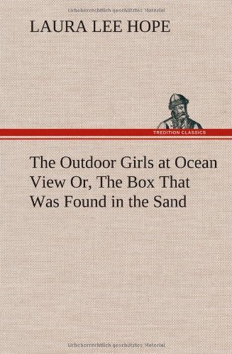 Cover for Laura Lee Hope · The Outdoor Girls at Ocean View Or, the Box That Was Found in the Sand (Hardcover Book) (2012)