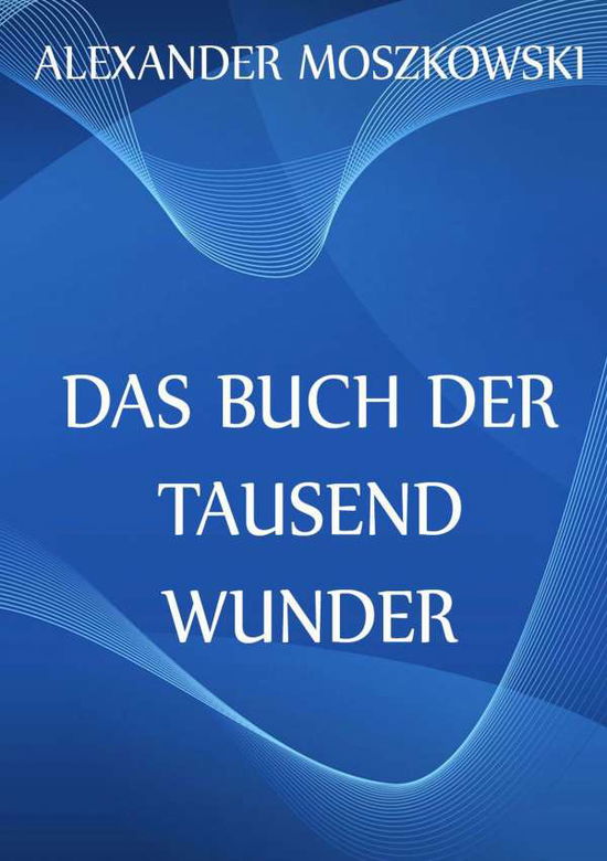 Cover for Moszkowski · Das Buch der Tausend Wunder (Book)