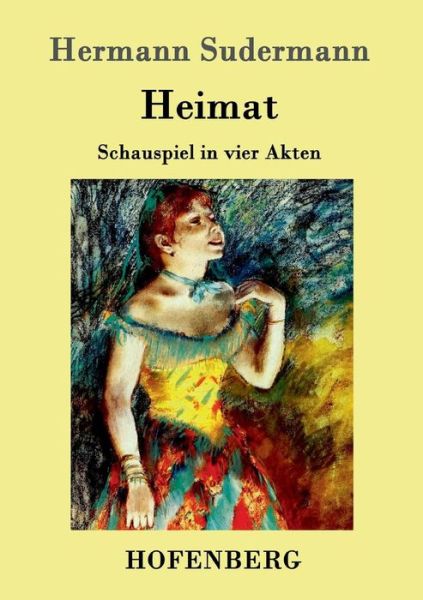 Cover for Hermann Sudermann · Heimat: Schauspiel in vier Akten (Paperback Book) (2016)