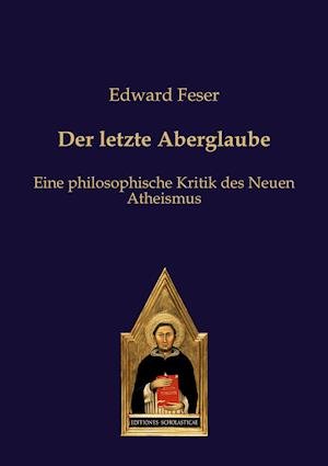 Cover for Edward Feser · Der letzte Aberglaube (Pocketbok) (2021)