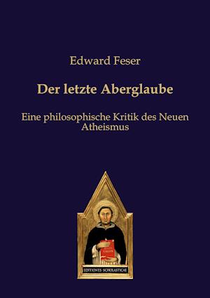 Cover for Edward Feser · Der letzte Aberglaube (Pocketbok) (2021)