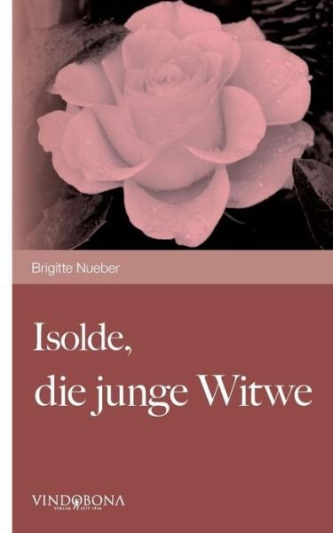 Cover for Brigitte Nueber · Isolde, Die Junge Witwe (Paperback Book) [German edition] (2013)