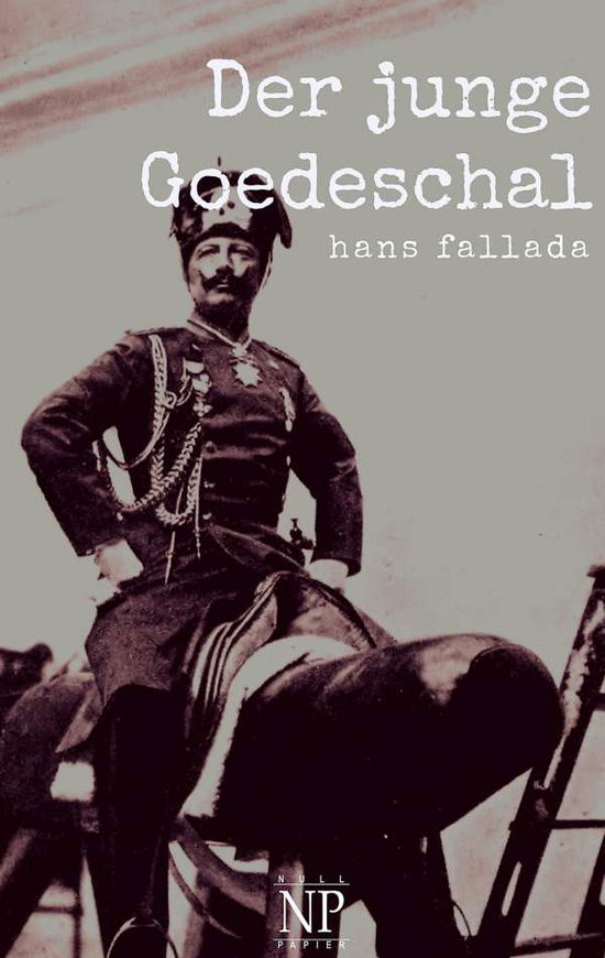 Cover for Fallada · Der junge Goedeschal (Book)