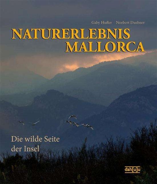 Naturerlebnis Mallorca - Hufler - Livres -  - 9783981088250 - 