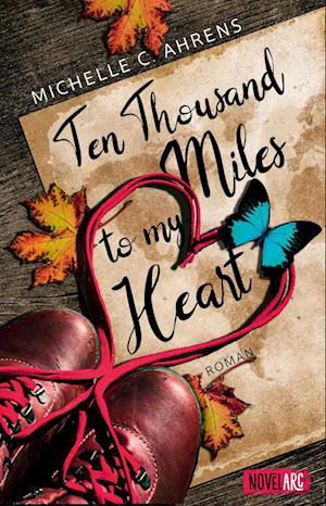 Michelle C. Ahrens · Ten Thousand Miles to My Heart (Book) (2024)