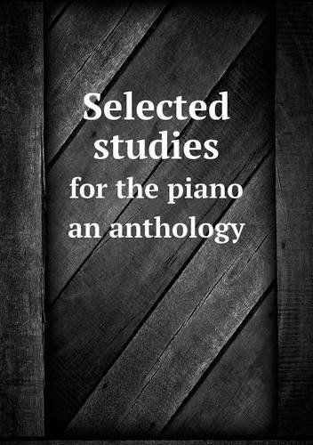 Cover for Carl Czerny · Selected Studies for the Piano an Anthology (Taschenbuch) (2013)