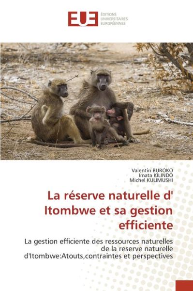 Cover for Valentin Buroko · La reserve naturelle d' Itombwe et sa gestion efficiente (Paperback Book) (2021)