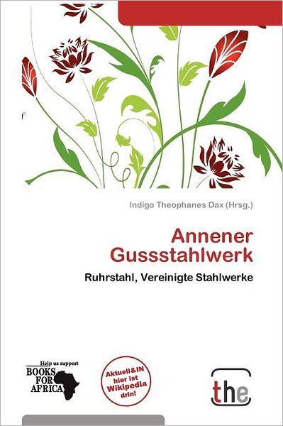 Cover for Indigo Theophanes Dax · Annener Gussstahlwerk (Book) (2011)